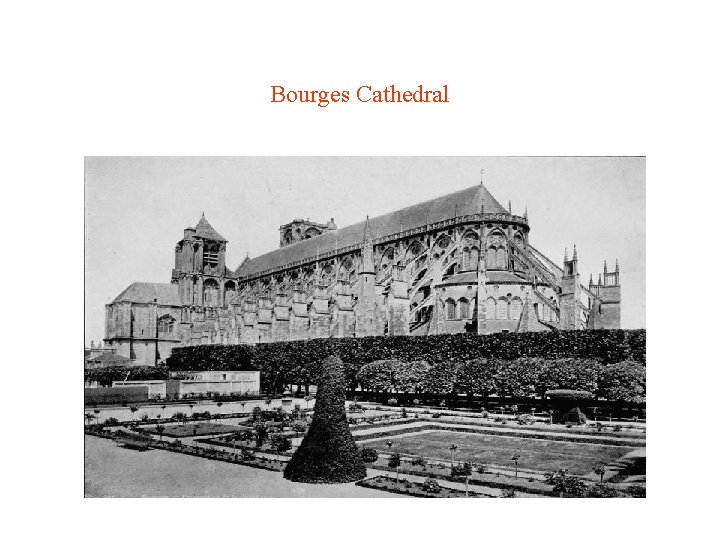 Bourges Cathedral Bourges Cathedral