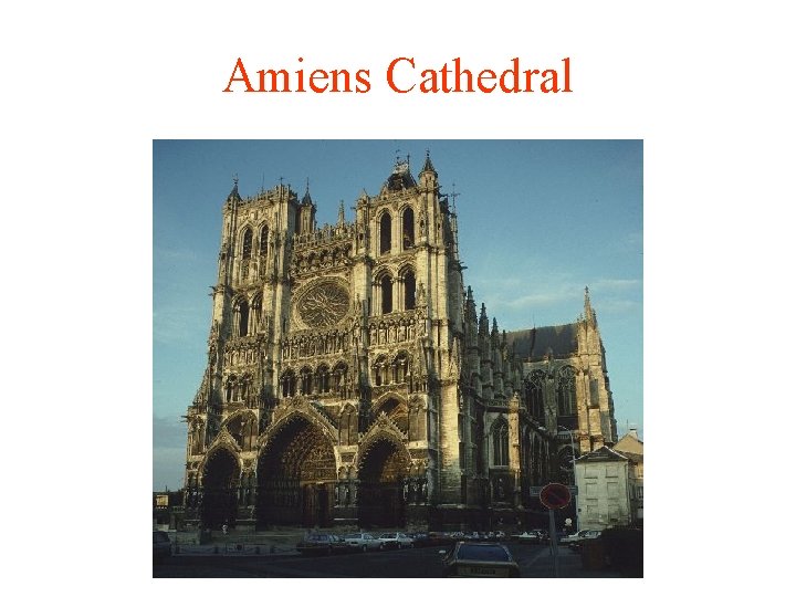 Amiens Cathedral Amiens Cathedral