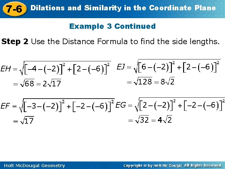 7 -6 Dilations and Similarity in the Coordinate Plane Example 3 Continued Step 2