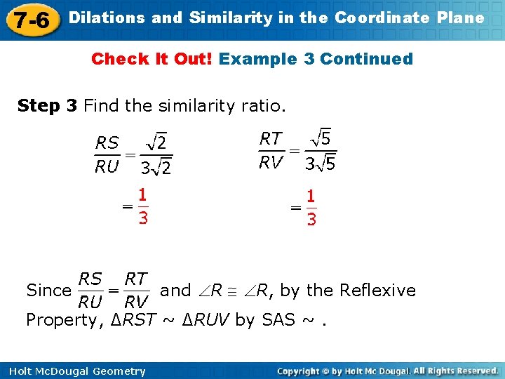 7 -6 Dilations and Similarity in the Coordinate Plane Check It Out! Example 3
