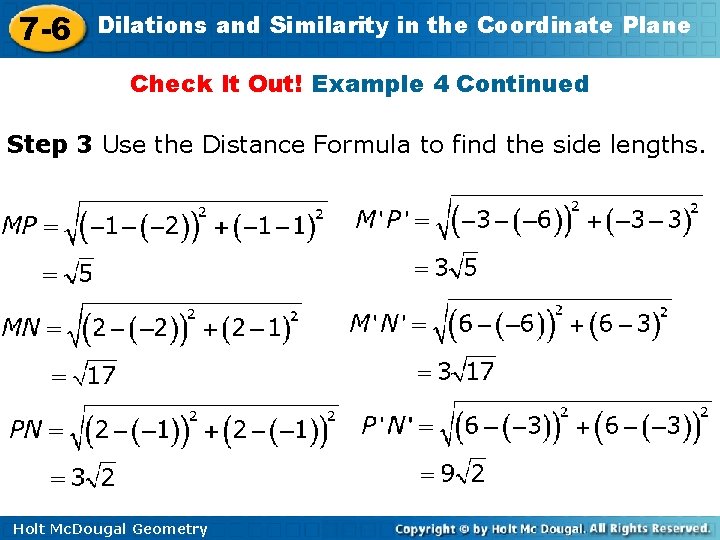 7 -6 Dilations and Similarity in the Coordinate Plane Check It Out! Example 4