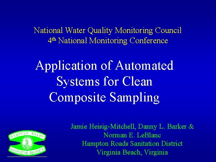 National Water Quality Monitoring Council 4 th National Monitoring Conference Application of Automated Systems