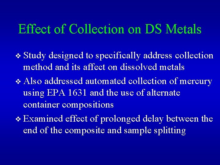 Effect of Collection on DS Metals v Study designed to specifically address collection method