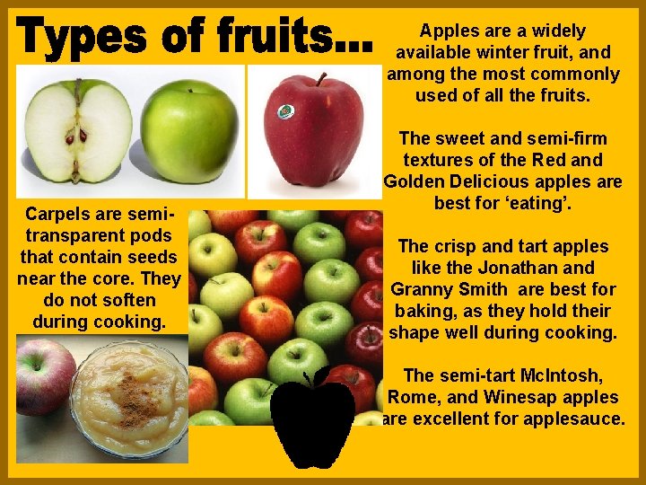 Apples are a widely available winter fruit, and among the most commonly used of