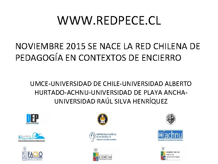 WWW. REDPECE. CL NOVIEMBRE 2015 SE NACE LA RED CHILENA DE PEDAGOGÍA EN CONTEXTOS