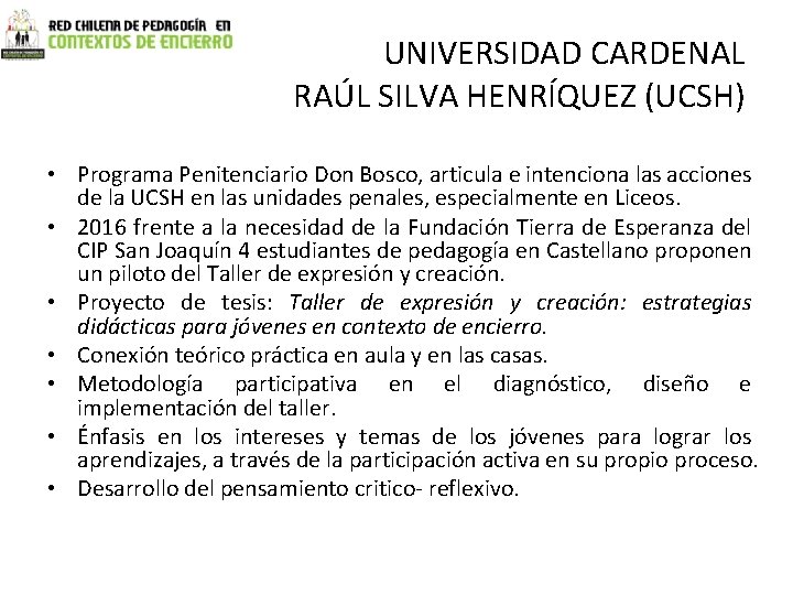 UNIVERSIDAD CARDENAL RAÚL SILVA HENRÍQUEZ (UCSH) • Programa Penitenciario Don Bosco, articula e intenciona