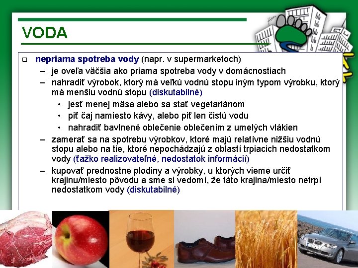 VODA q nepriama spotreba vody (napr. v supermarketoch) – je oveľa väčšia ako priama