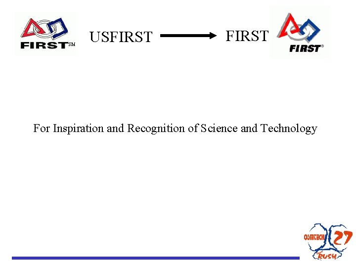 USFIRST For Inspiration and Recognition of Science and Technology 