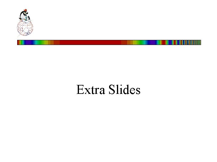 Extra Slides 