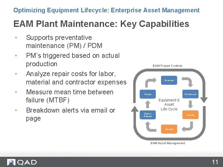 Optimizing Equipment Lifecycle: Enterprise Asset Management EAM Plant Maintenance: Key Capabilities • • •