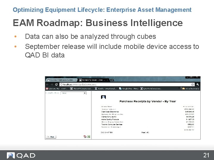 Optimizing Equipment Lifecycle: Enterprise Asset Management EAM Roadmap: Business Intelligence • • Data can