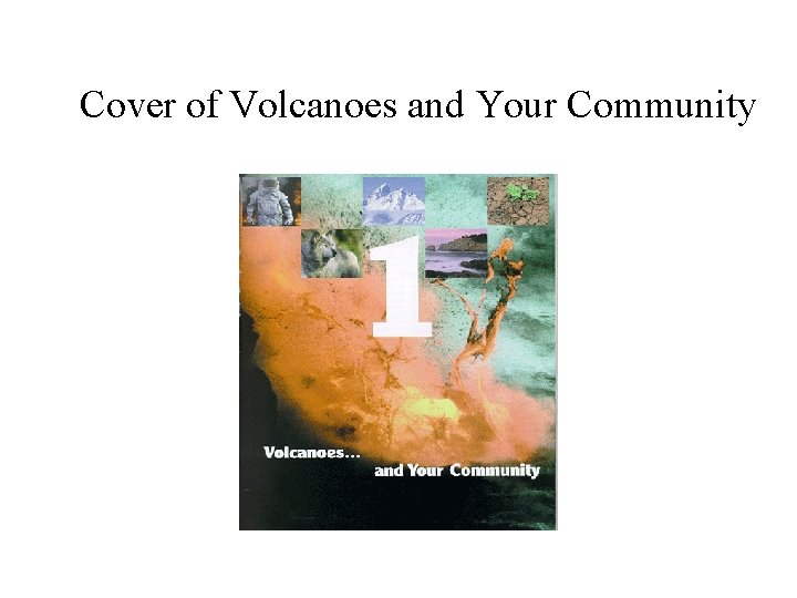 Cover of Volcanoes and Your Community 