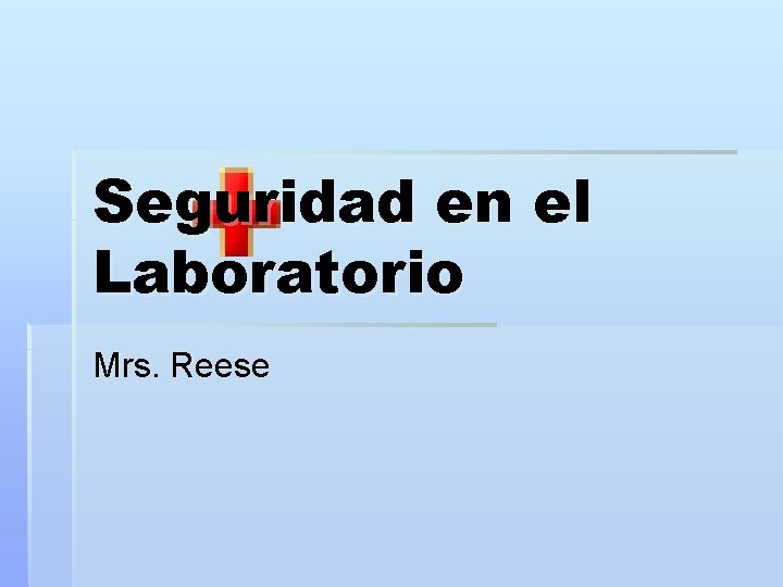 Seguridad en el Laboratorio Mrs. Reese 