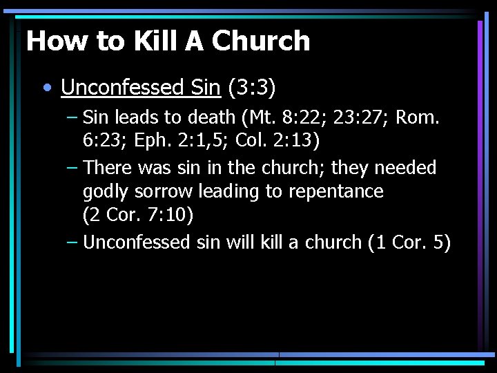 How to Kill A Church • Unconfessed Sin (3: 3) – Sin leads to
