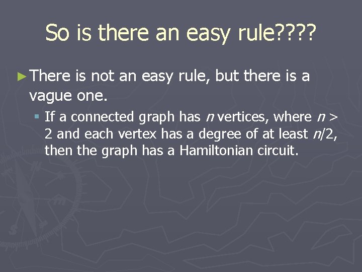 So is there an easy rule? ? ► There is not an easy rule,