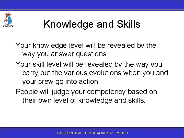 Knowledge and Skills Your knowledge level will be revealed by the way you answer