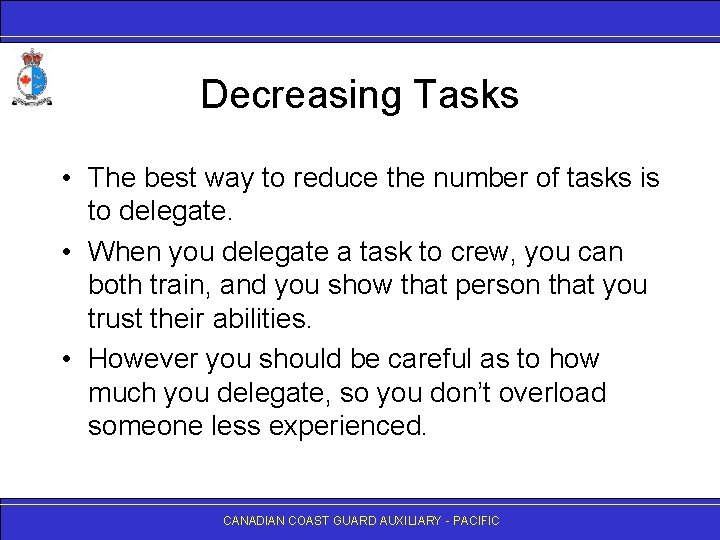 Decreasing Tasks • The best way to reduce the number of tasks is to