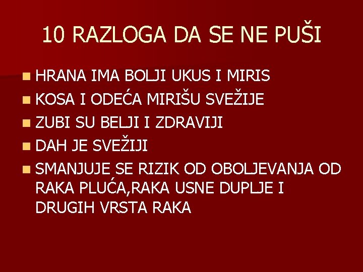 10 RAZLOGA DA SE NE PUŠI n HRANA IMA BOLJI UKUS I MIRIS n