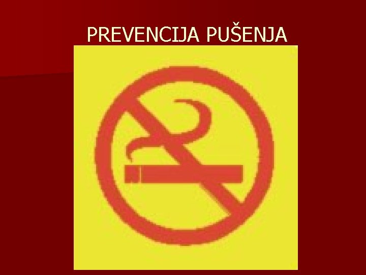 PREVENCIJA PUŠENJA 