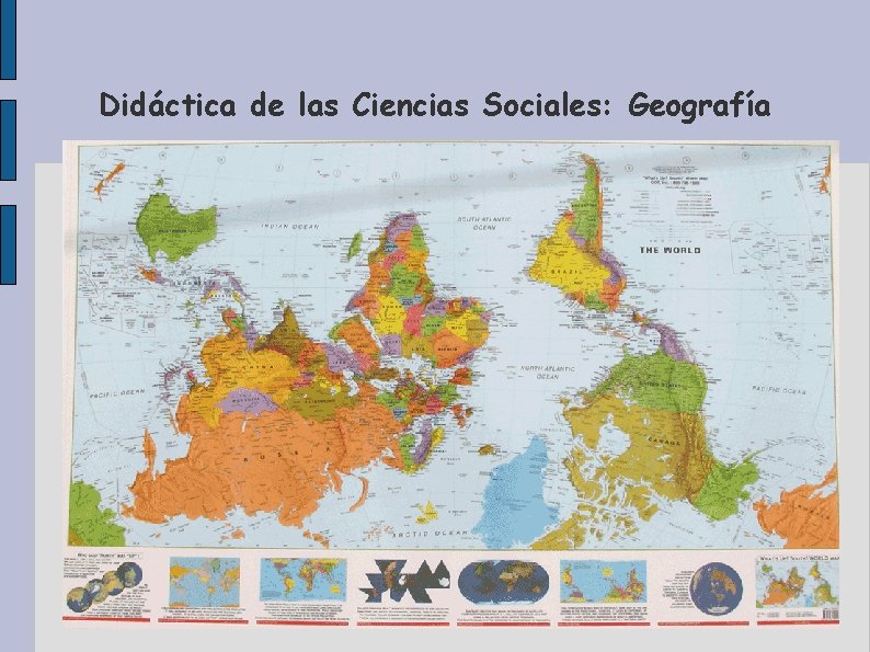 Didáctica de las Ciencias Sociales: Geografía Es decir, para el mundo musulmán la representación