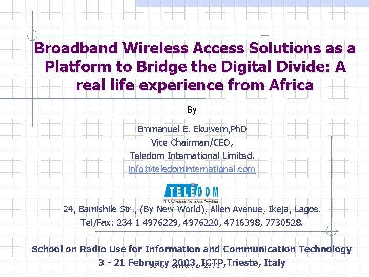 Broadband Wireless Access Solutions as a Platform to Bridge the Digital Divide: A real