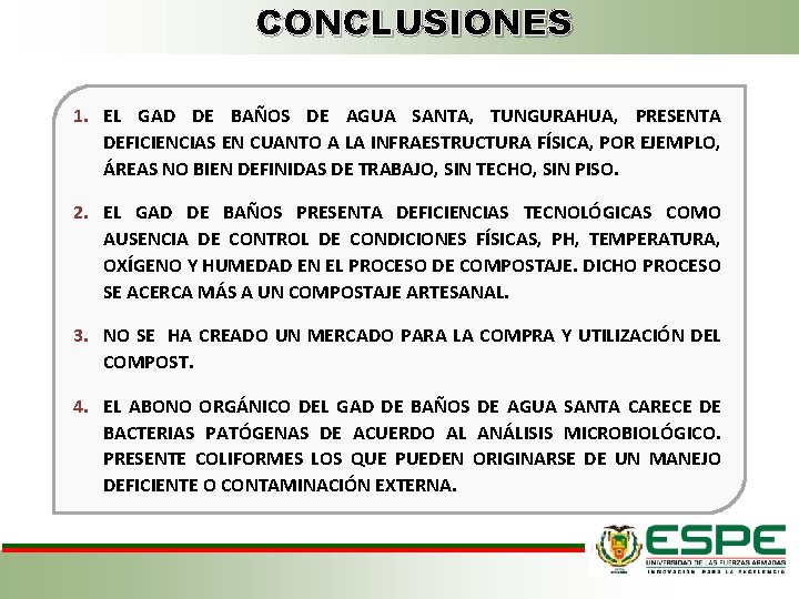CONCLUSIONES 1. EL GAD DE BAÑOS DE AGUA SANTA, TUNGURAHUA, PRESENTA DEFICIENCIAS EN CUANTO