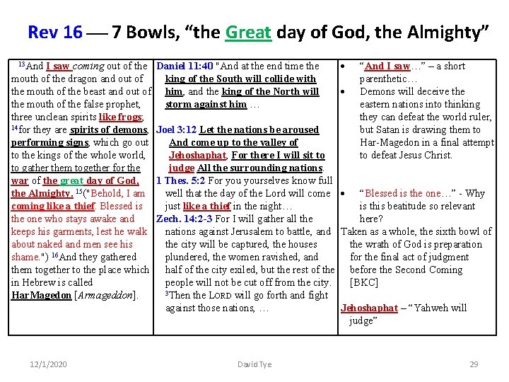 Rev 16 7 Bowls, “the Great day of God, the Almighty” saw coming out