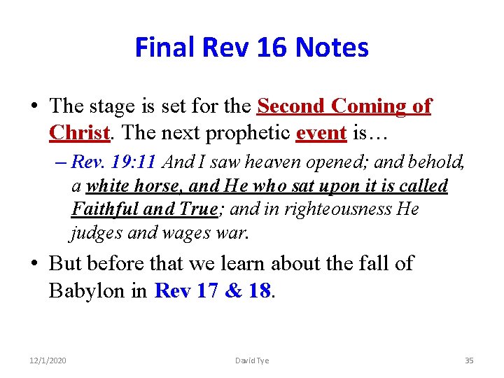 Final Rev 16 Notes • The stage is set for the Second Coming of