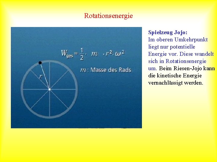Rotationsenergie Spielzeug Jojo: Im oberen Umkehrpunkt liegt nur potentielle Energie vor. Diese wandelt sich