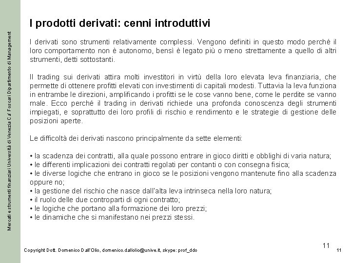 Mercati e strumenti finanziari Università di Venezia Ca’ Foscari Dipartimento di Management I prodotti