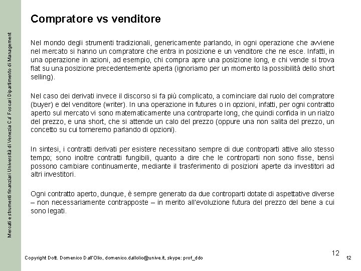 Mercati e strumenti finanziari Università di Venezia Ca’ Foscari Dipartimento di Management Compratore vs