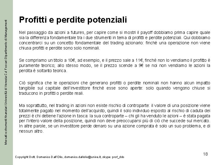 Mercati e strumenti finanziari Università di Venezia Ca’ Foscari Dipartimento di Management Profitti e