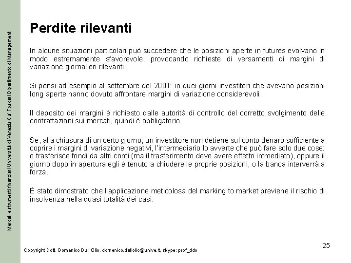 Mercati e strumenti finanziari Università di Venezia Ca’ Foscari Dipartimento di Management Perdite rilevanti