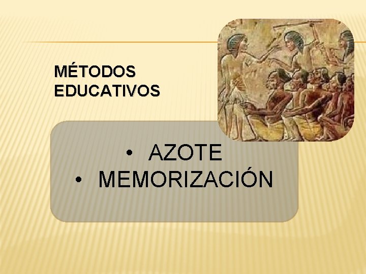 MÉTODOS EDUCATIVOS • AZOTE • MEMORIZACIÓN 