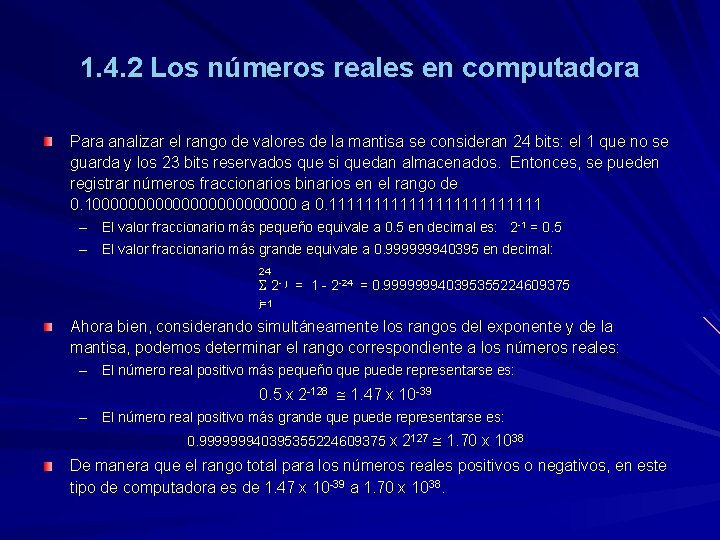 1. 4. 2 Los números reales en computadora Para analizar el rango de valores
