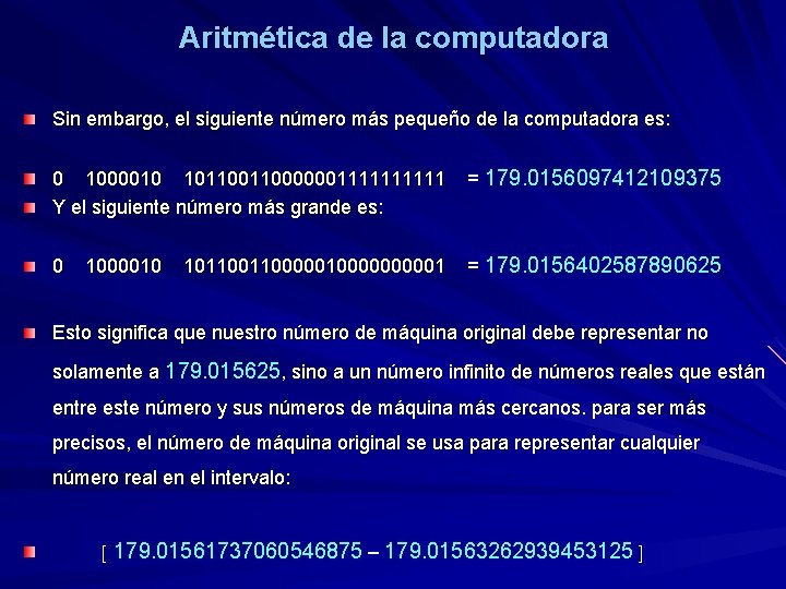 Aritmética de la computadora Sin embargo, el siguiente número más pequeño de la computadora