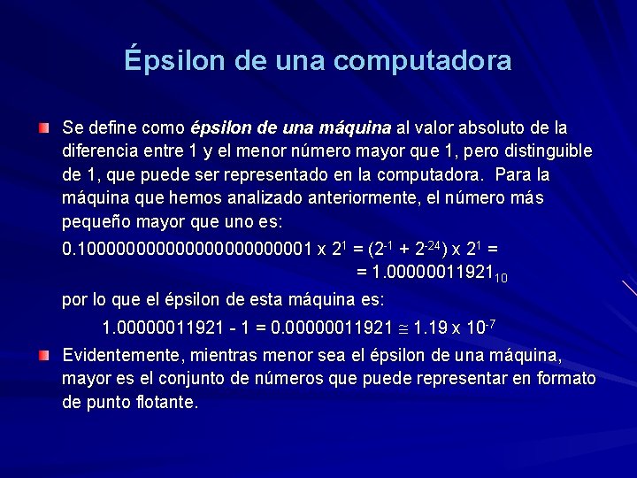 Épsilon de una computadora Se define como épsilon de una máquina al valor absoluto