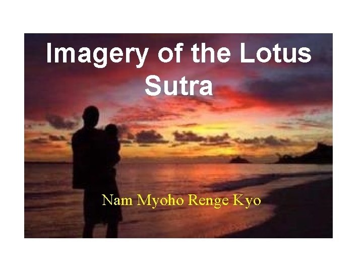 Imagery of the Lotus Sutra Nam Myoho Renge Kyo 