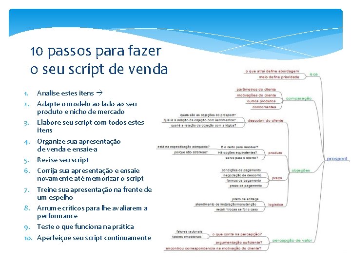 10 passos para fazer o seu script de venda 1. 2. 3. 4. 5.