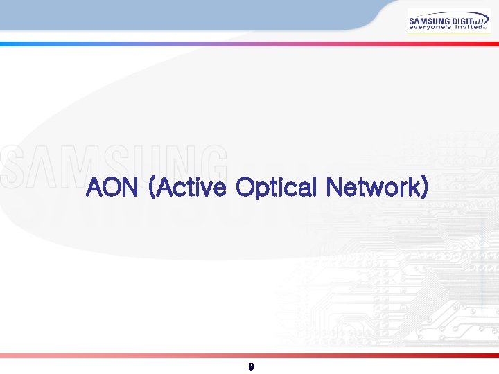 AON (Active Optical Network) 9 