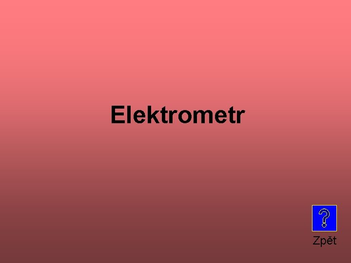 Elektrometr Zpět 
