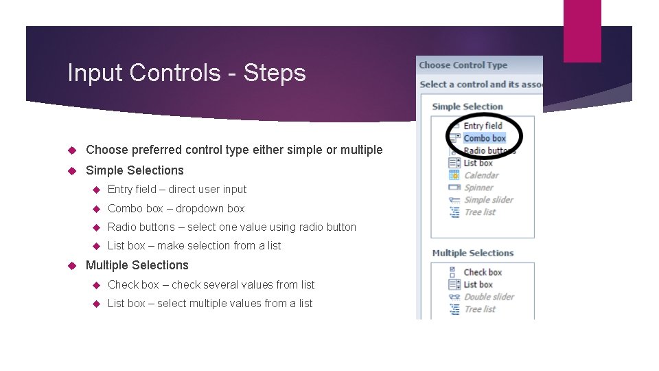 Input Controls - Steps Choose preferred control type either simple or multiple Simple Selections