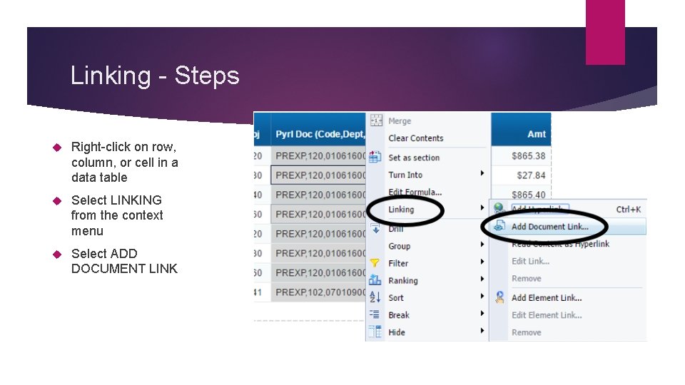 Linking - Steps Right-click on row, column, or cell in a data table Select