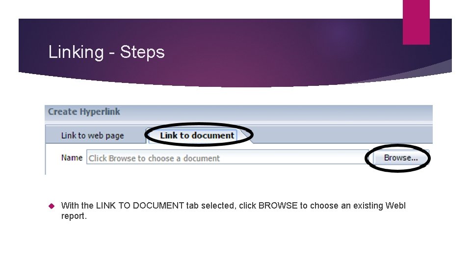 Linking - Steps With the LINK TO DOCUMENT tab selected, click BROWSE to choose