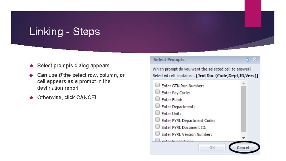 Linking - Steps Select prompts dialog appears Can use if the select row, column,