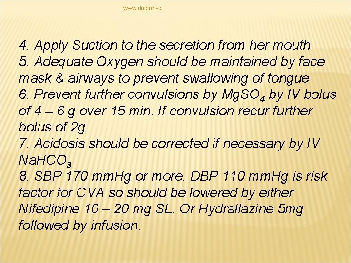 www. doctor. sd 4. Apply Suction to the secretion from her mouth 5. Adequate