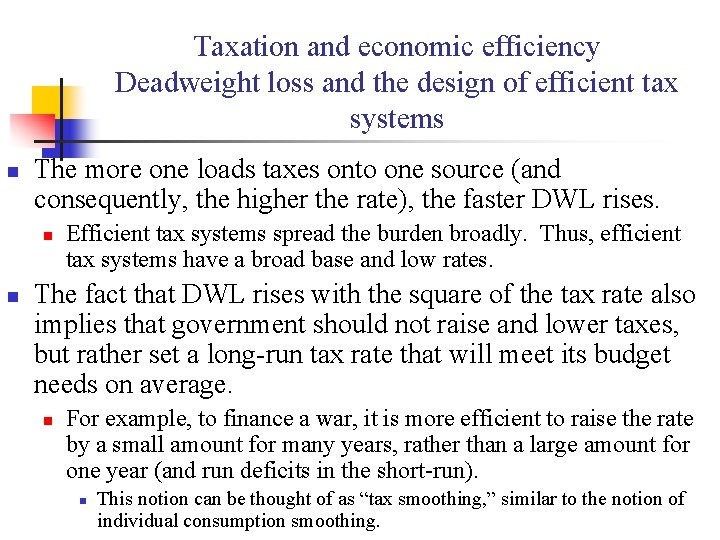 Taxation and economic efficiency Deadweight loss and the design of efficient tax systems n Taxation and economic efficiency Deadweight loss and the design of efficient tax systems n