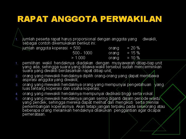 RAPAT ANGGOTA PERWAKILAN 1. 2. 3. 4. 5. jumlah peserta rapat harus proporsional dengan