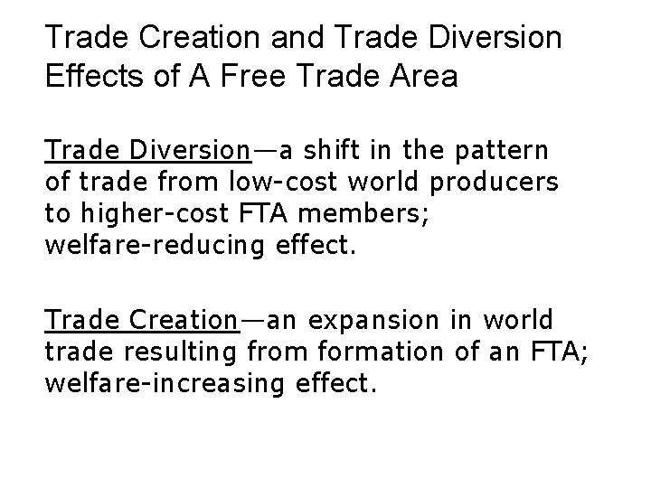 Trade Creation and Trade Diversion Effects of A Free Trade Area Trade Diversion—a shift