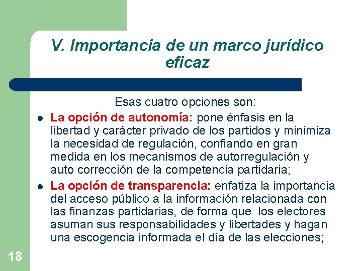 V. Importancia de un marco jurídico eficaz l l 18 Esas cuatro opciones son: